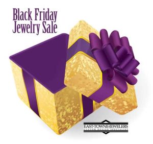 Black Friday 2017 | East Towne Jewelers | Mequon, WI