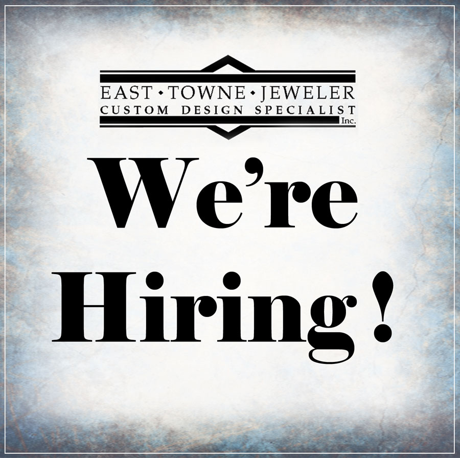 East Towne Jewelers Mequon, WI is Hiring